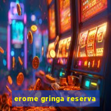 erome gringa reserva